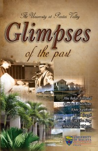 The University at Pantai Valley: A Glimpses of the Past (Soft Cover)